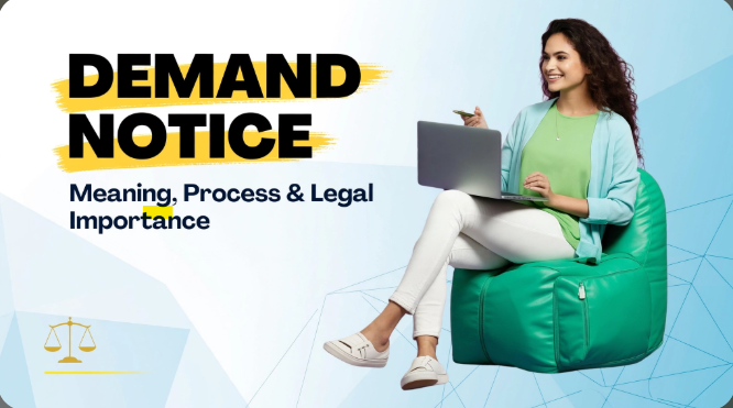 Demand Notice: Meaning, Process and Legal Importance